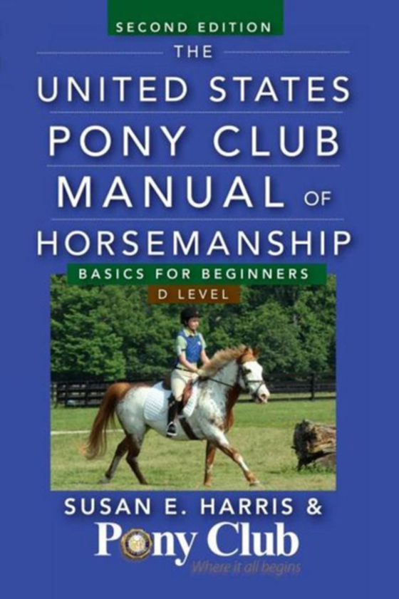 United States Pony Club Manual of Horsemanship