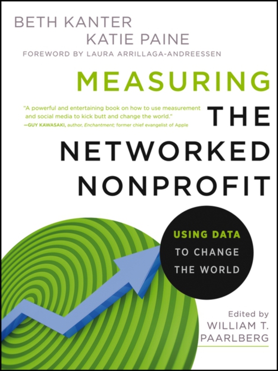 Measuring the Networked Nonprofit (e-bog) af Paine, Katie Delahaye