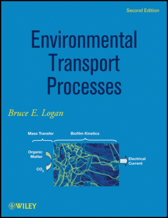 Environmental Transport Processes (e-bog) af Logan, Bruce E.