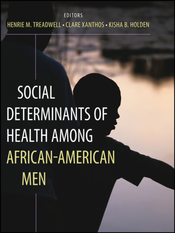 Social Determinants of Health Among African-American Men (e-bog) af Holden, Kisha B.