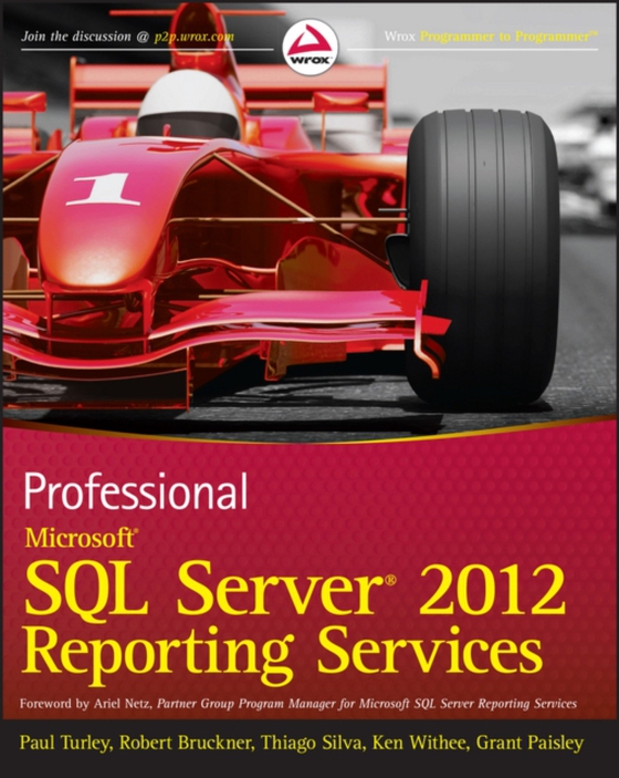 Professional Microsoft SQL Server 2012 Reporting Services (e-bog) af Paisley, Grant