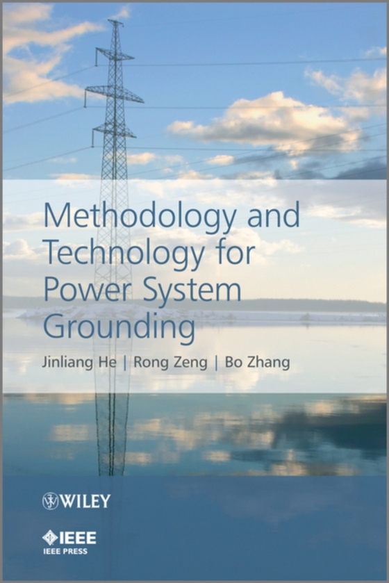 Methodology and Technology for Power System Grounding (e-bog) af Zhang, Bo
