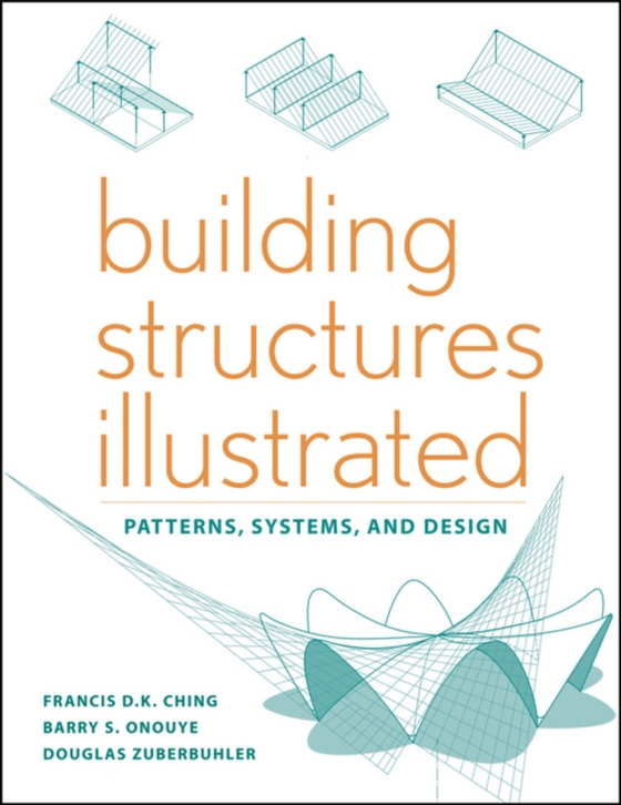 Building Structures Illustrated (e-bog) af Zuberbuhler, Douglas