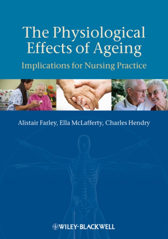 Physiological Effects of Ageing (e-bog) af Hendry, Charles