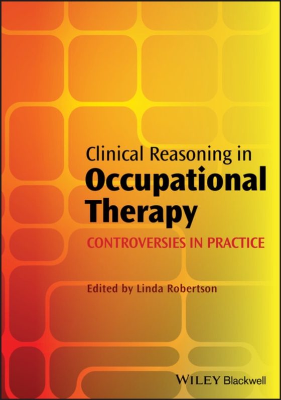 Clinical Reasoning in Occupational Therapy (e-bog) af -