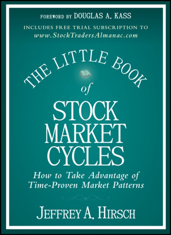 Little Book of Stock Market Cycles (e-bog) af Hirsch, Jeffrey A.