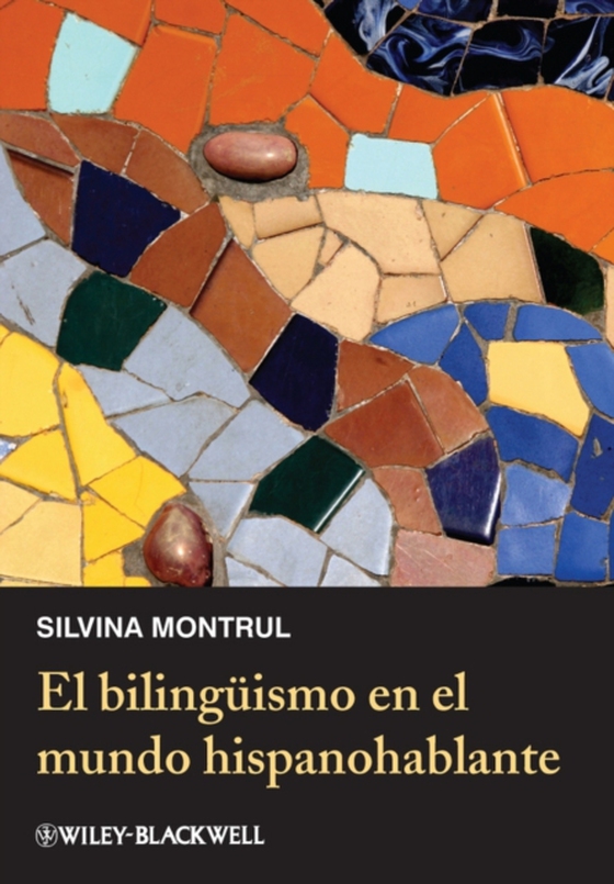 El biling ismo en el mundo hispanohablante (e-bog) af Montrul, Silvina