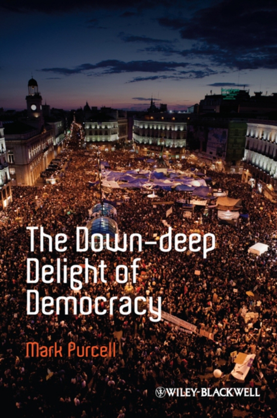 Down-Deep Delight of Democracy (e-bog) af Purcell, Mark