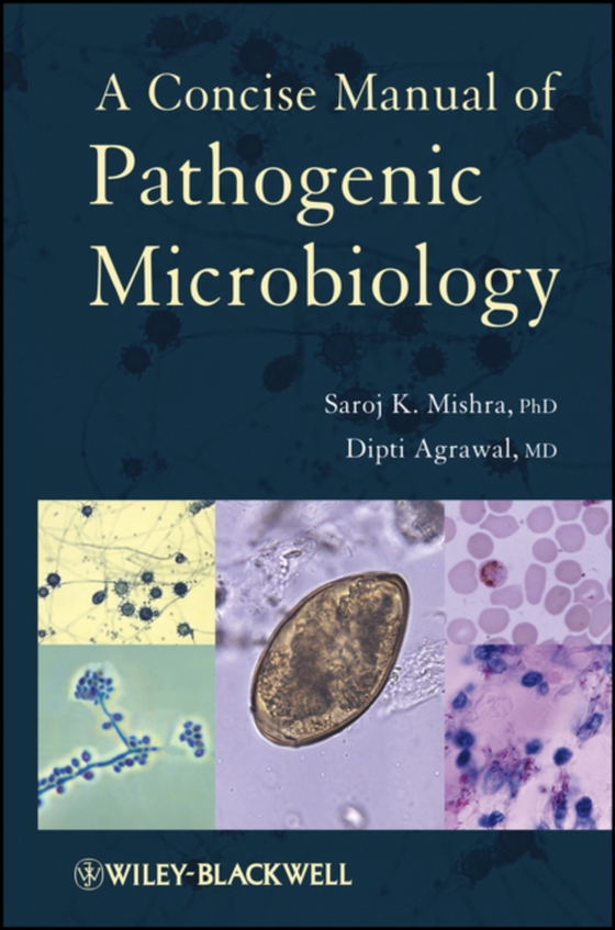 Concise Manual of Pathogenic Microbiology (e-bog) af Agrawal, Dipti