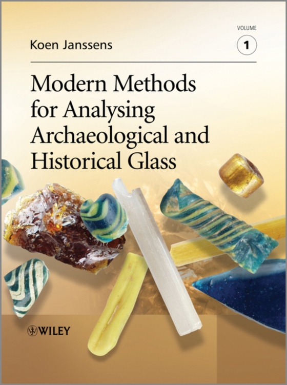 Modern Methods for Analysing Archaeological and Historical Glass (e-bog) af -