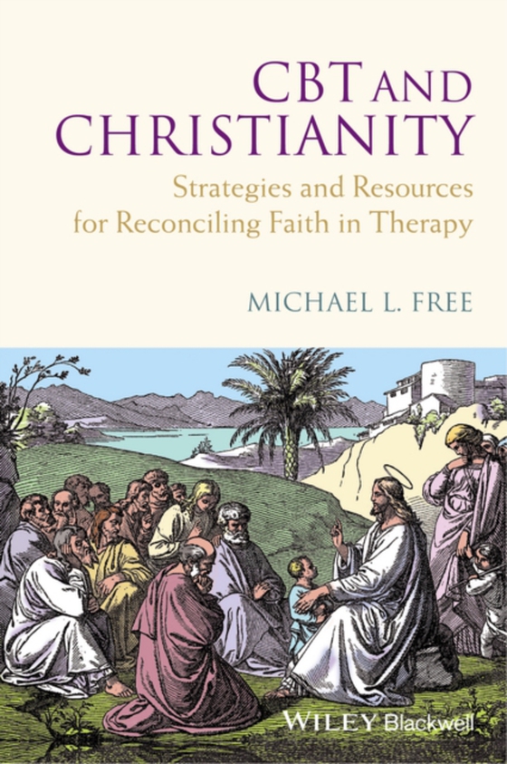 CBT and Christianity (e-bog) af Free, Michael L.