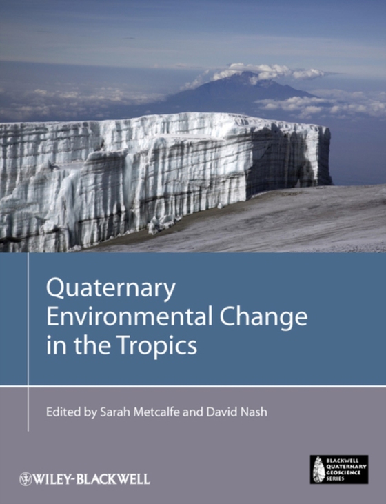 Quaternary Environmental Change in the Tropics (e-bog) af -