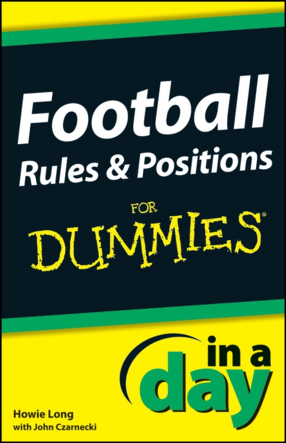 Football Rules and Positions In A Day For Dummies (e-bog) af Czarnecki, John