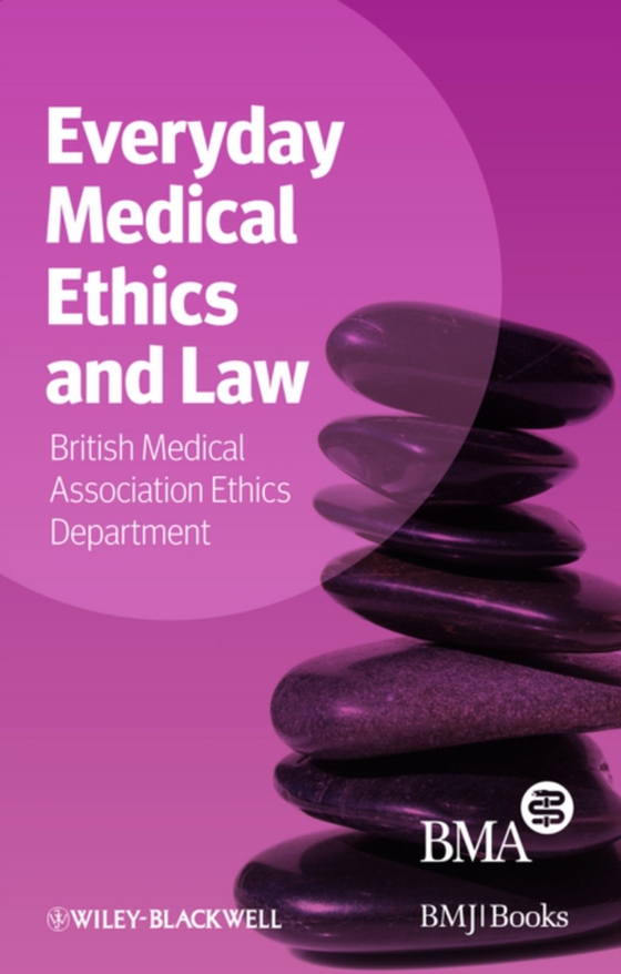 Everyday Medical Ethics and Law (e-bog) af BMA Medical Ethics Department