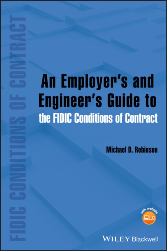 Employer's and Engineer's Guide to the FIDIC Conditions of Contract (e-bog) af Robinson, Michael D.
