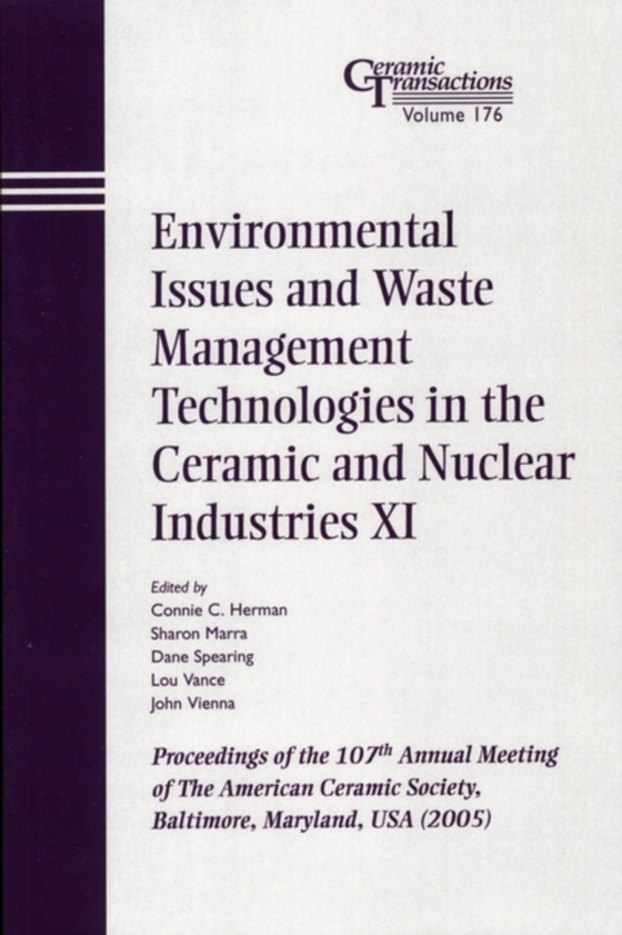 Environmental Issues and Waste Management Technologies in the Ceramic and Nuclear Industries XI (e-bog) af -