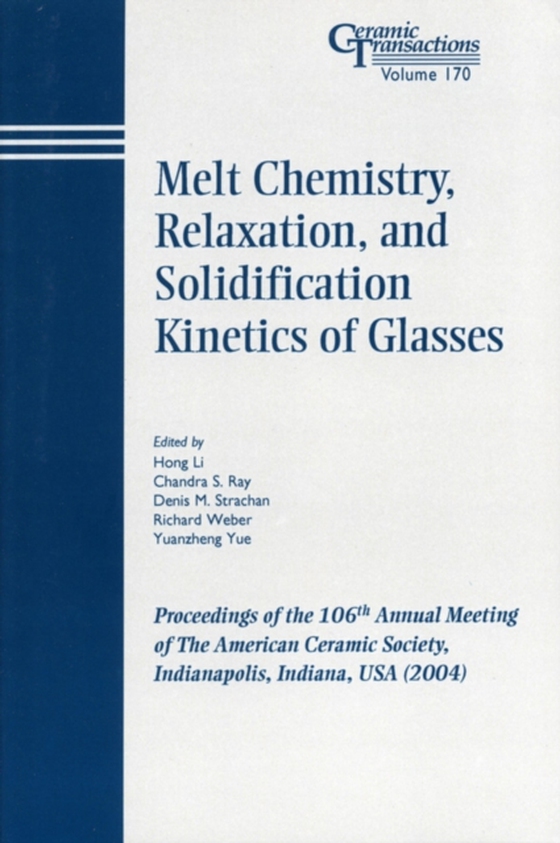 Melt Chemistry, Relaxation, and Solidification Kinetics of Glasses (e-bog) af -