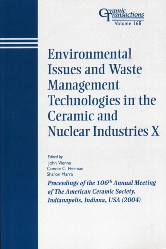 Environmental Issues and Waste Management Technologies in the Ceramic and Nuclear Industries X (e-bog) af -