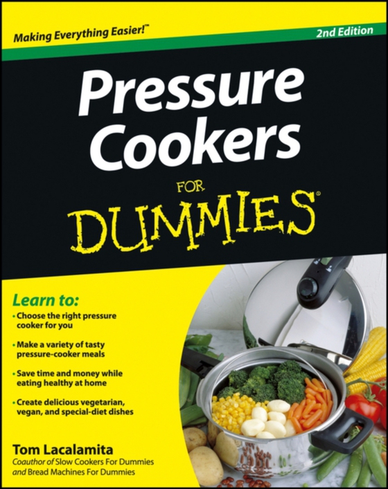 Pressure Cookers For Dummies (e-bog) af Lacalamita, Tom