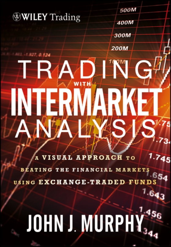 Trading with Intermarket Analysis (e-bog) af Murphy, John J.