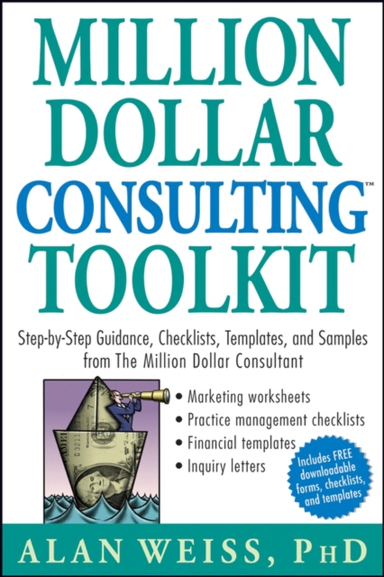 Million Dollar Consulting Toolkit (e-bog) af Weiss, Alan