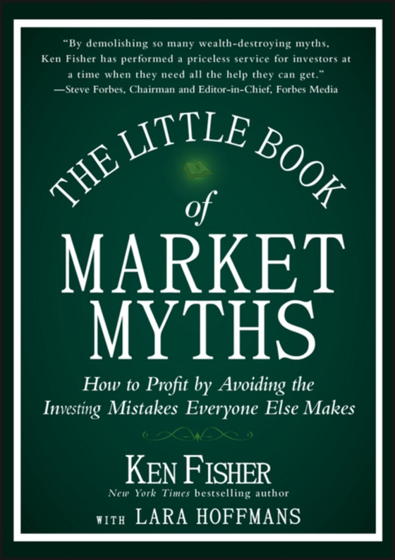 Little Book of Market Myths (e-bog) af Fisher, Kenneth L.