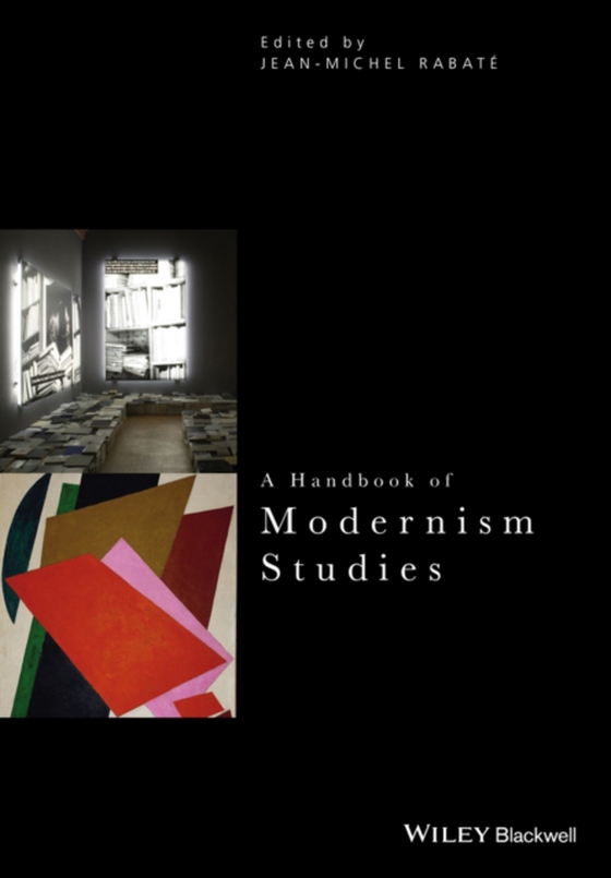 Handbook of Modernism Studies (e-bog) af Rabat, Jean-Michel