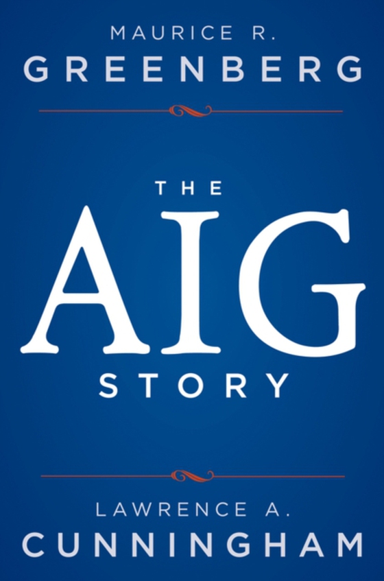 AIG Story (e-bog) af Cunningham, Lawrence A.