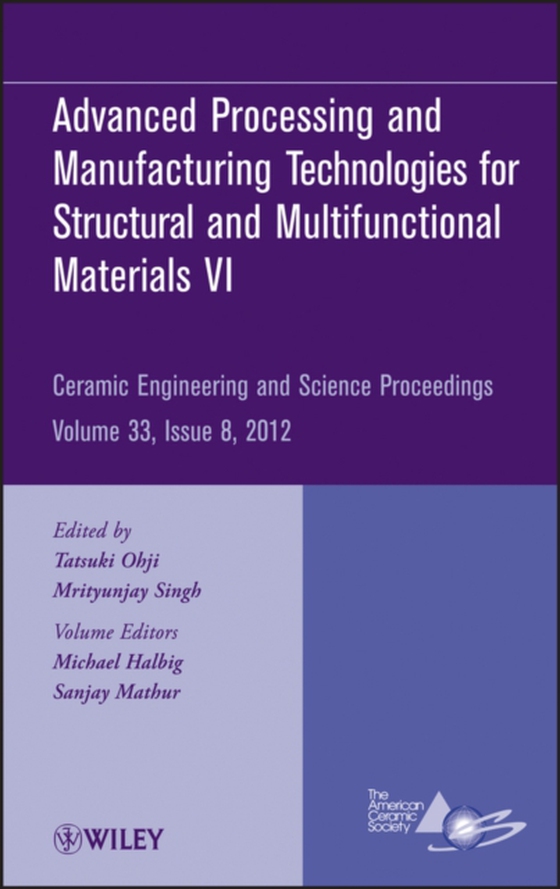 Advanced Processing and Manufacturing Technologiesfor Structural and Multifunctional Materials VI, Volume 33, Issue 8 (e-bog) af -