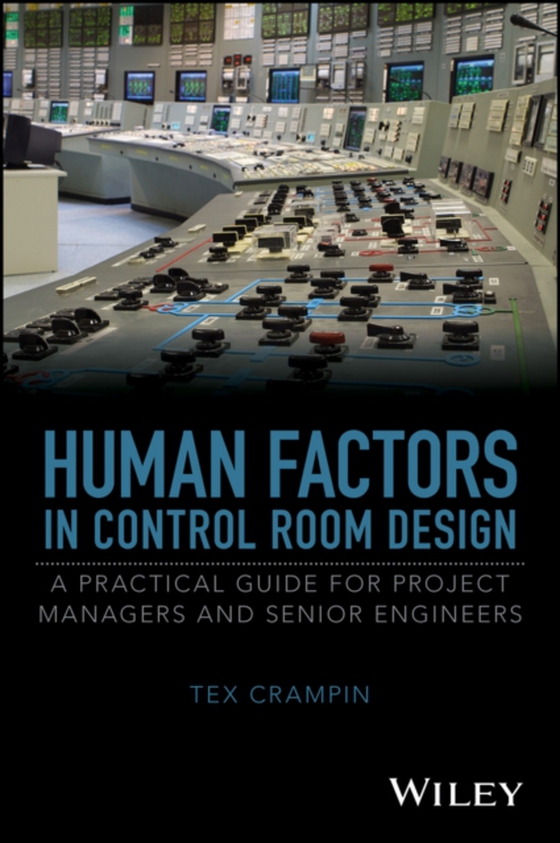 Human Factors in Control Room Design (e-bog) af Crampin, Tex