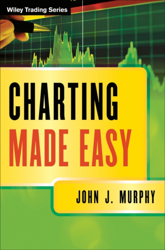 Charting Made Easy (e-bog) af Murphy, John J.