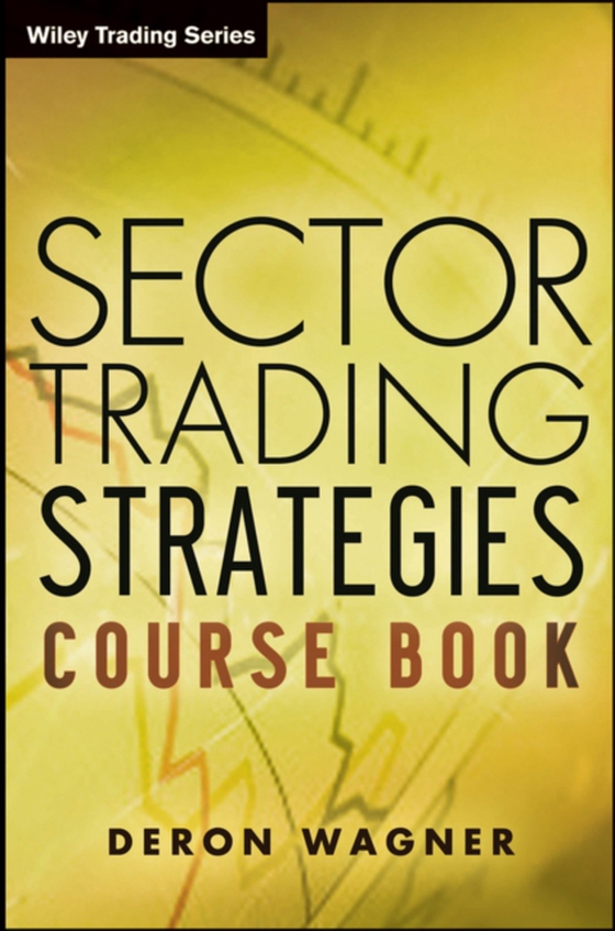 Sector Trading Strategies (e-bog) af Wagner, Deron