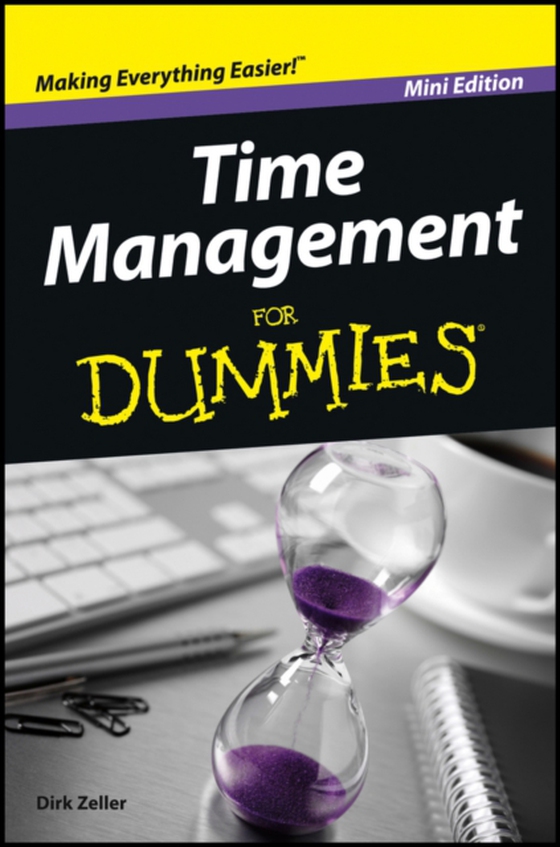 Time Management For Dummies (e-bog) af Zeller, Dirk