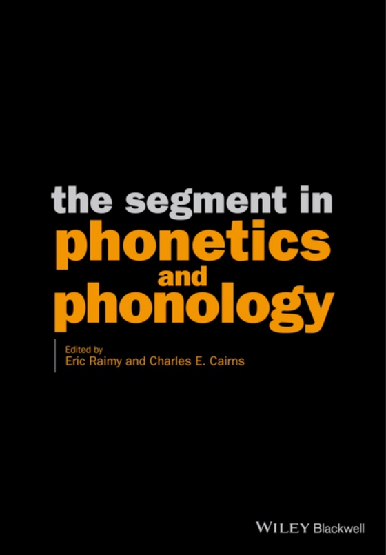 Segment in Phonetics and Phonology (e-bog) af Cairns, Charles E.