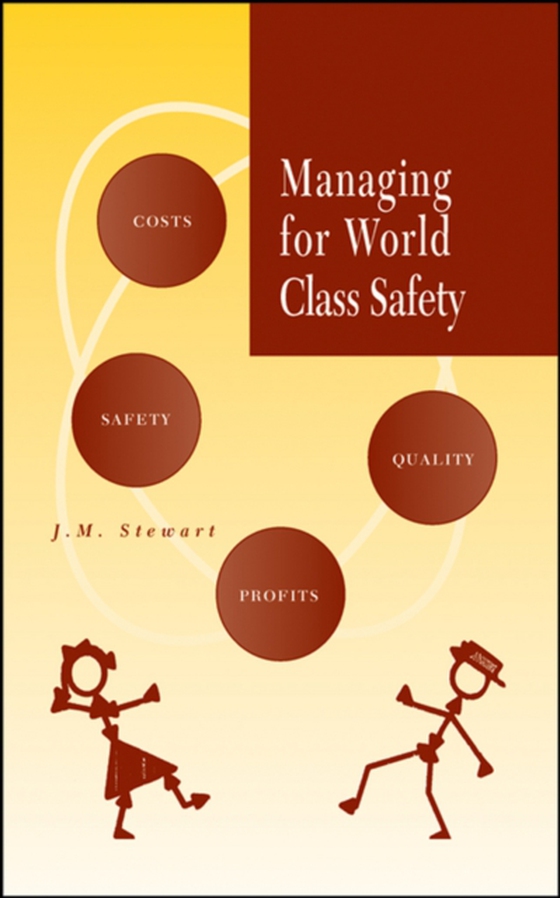 Managing for World Class Safety (e-bog) af Stewart, James Melville