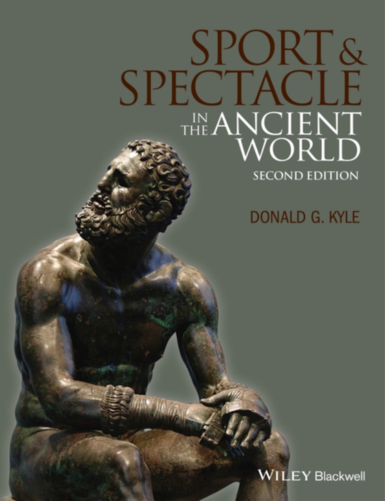 Sport and Spectacle in the Ancient World (e-bog) af Kyle, Donald G.