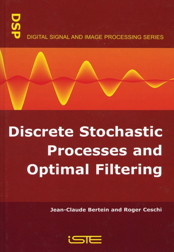 Discrete Stochastic Processes and Optimal Filtering (e-bog) af Ceschi, Roger