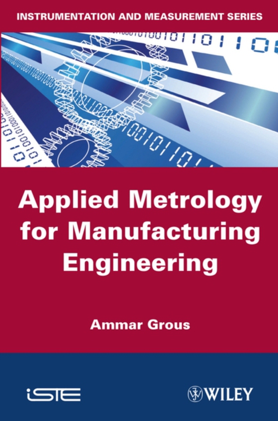 Applied Metrology for Manufacturing Engineering (e-bog) af Grous, Ammar