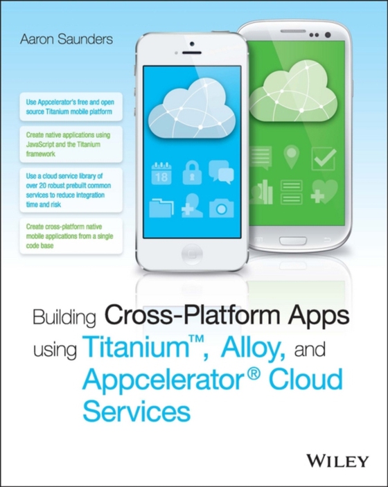 Building Cross-Platform Apps using Titanium, Alloy, and Appcelerator Cloud Services