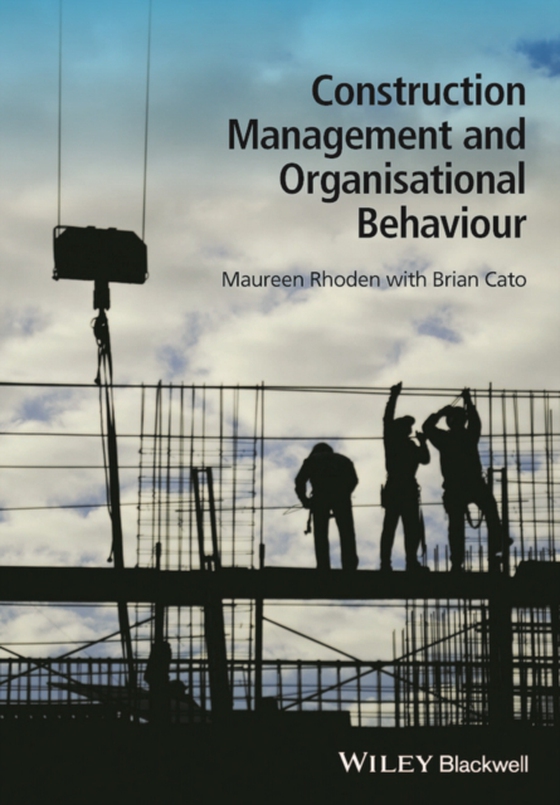 Construction Management and Organisational Behaviour (e-bog) af Rhoden, Maureen