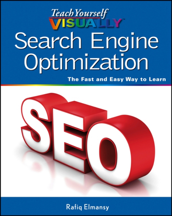 Teach Yourself VISUALLY Search Engine Optimization (SEO) (e-bog) af Elmansy, Rafiq