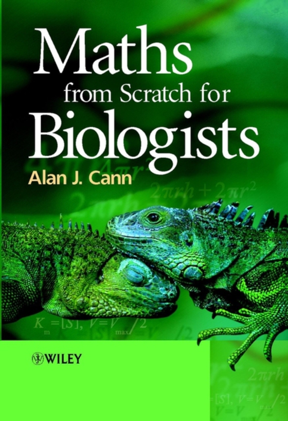 Maths from Scratch for Biologists (e-bog) af Cann, Alan J.