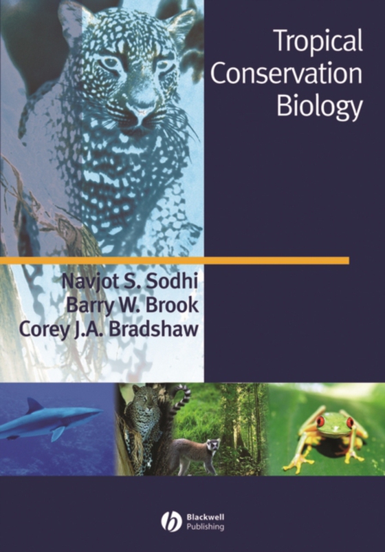 Tropical Conservation Biology (e-bog) af Bradshaw, Corey J. A.