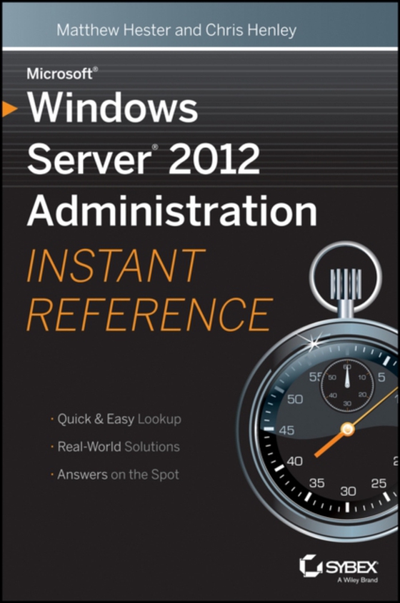 Microsoft Windows Server 2012 Administration Instant Reference (e-bog) af Henley, Chris