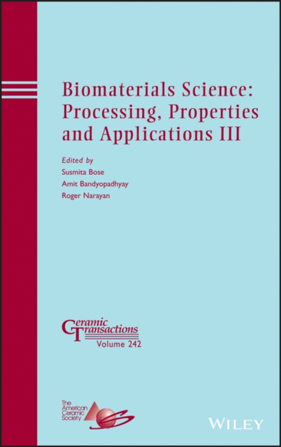 Biomaterials Science: Processing, Properties and Applications III (e-bog) af -