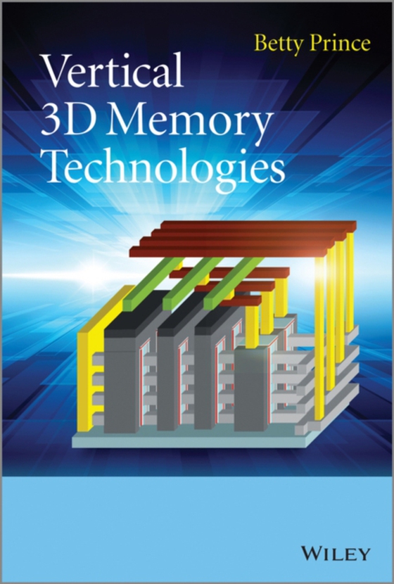 Vertical 3D Memory Technologies (e-bog) af Prince, Betty