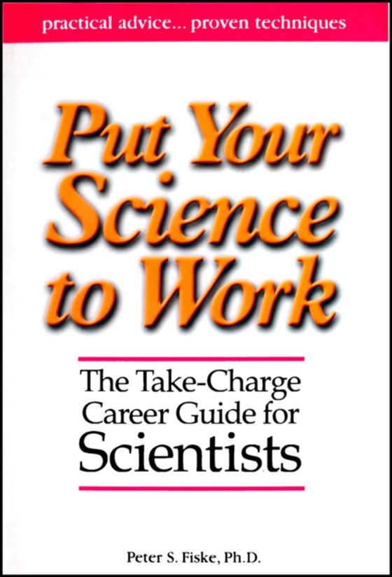 Put Your Science to Work (e-bog) af Fiske, Peter S.
