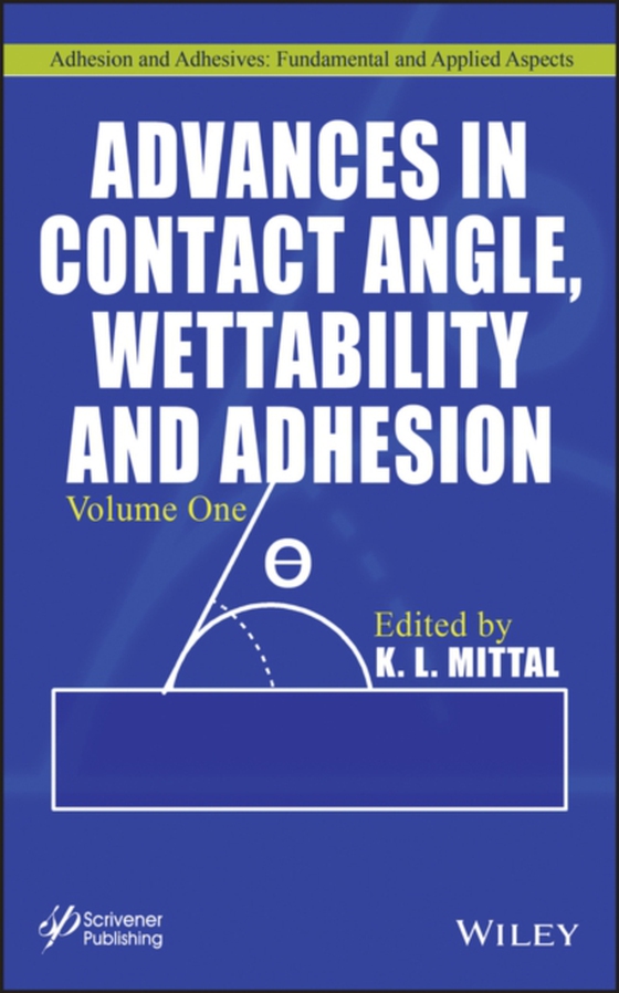 Advances in Contact Angle, Wettability and Adhesion, Volume 1 (e-bog) af -