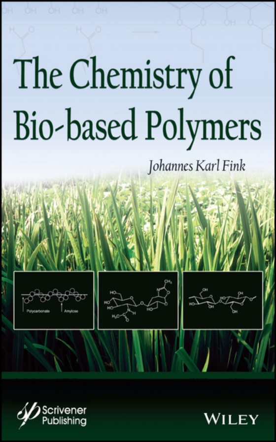 Chemistry of Bio-based Polymers (e-bog) af Fink, Johannes Karl