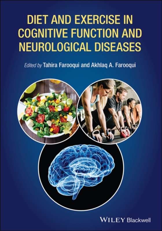 Diet and Exercise in Cognitive Function and Neurological Diseases (e-bog) af Farooqui, Tahira